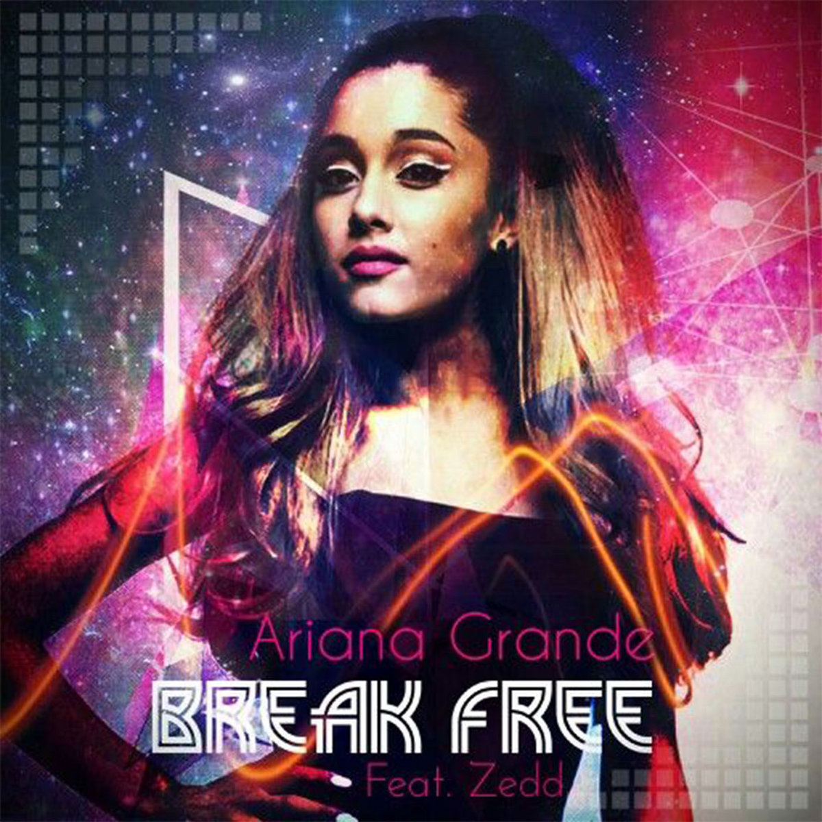 Break Free Ariana Grande Artwork