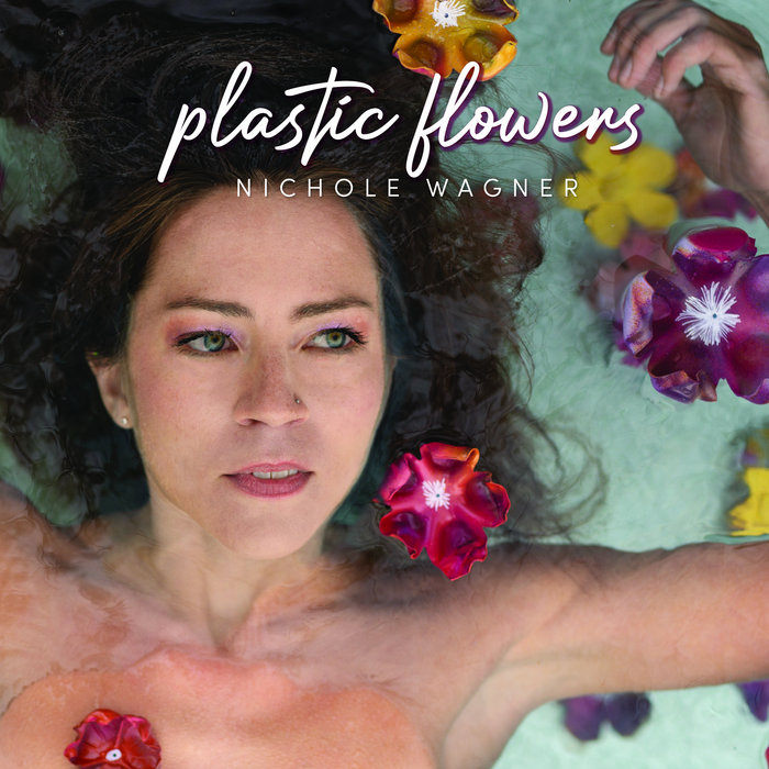 Plastic Flowers Nichole Wagner