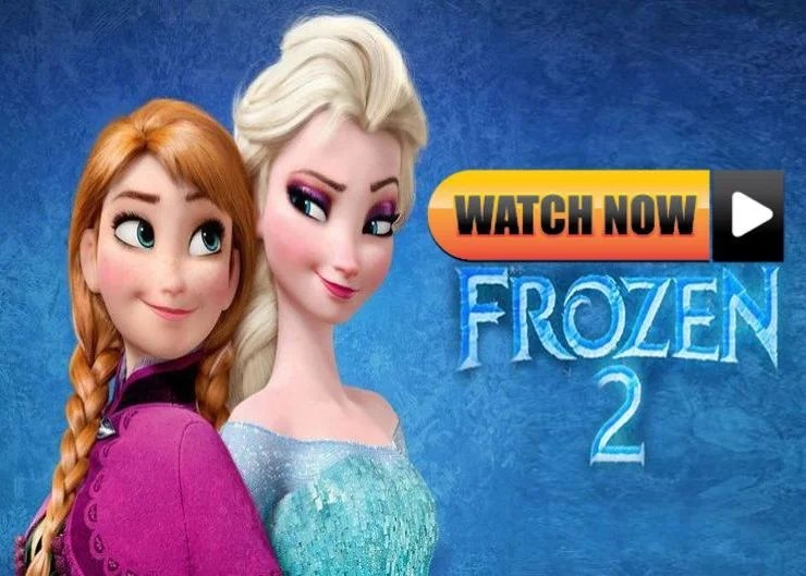 Best Sites To Watch Frozen 2 Online For Free In HD