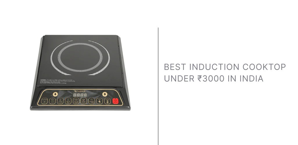 Best Induction cooktop under ₹3,000 in India Faber India