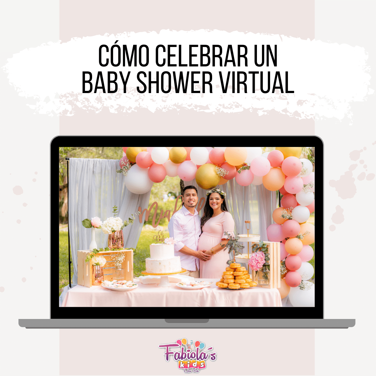 ¿Cómo Celebrar un Baby Shower Virtual? Fabiolas Kids Entertainment