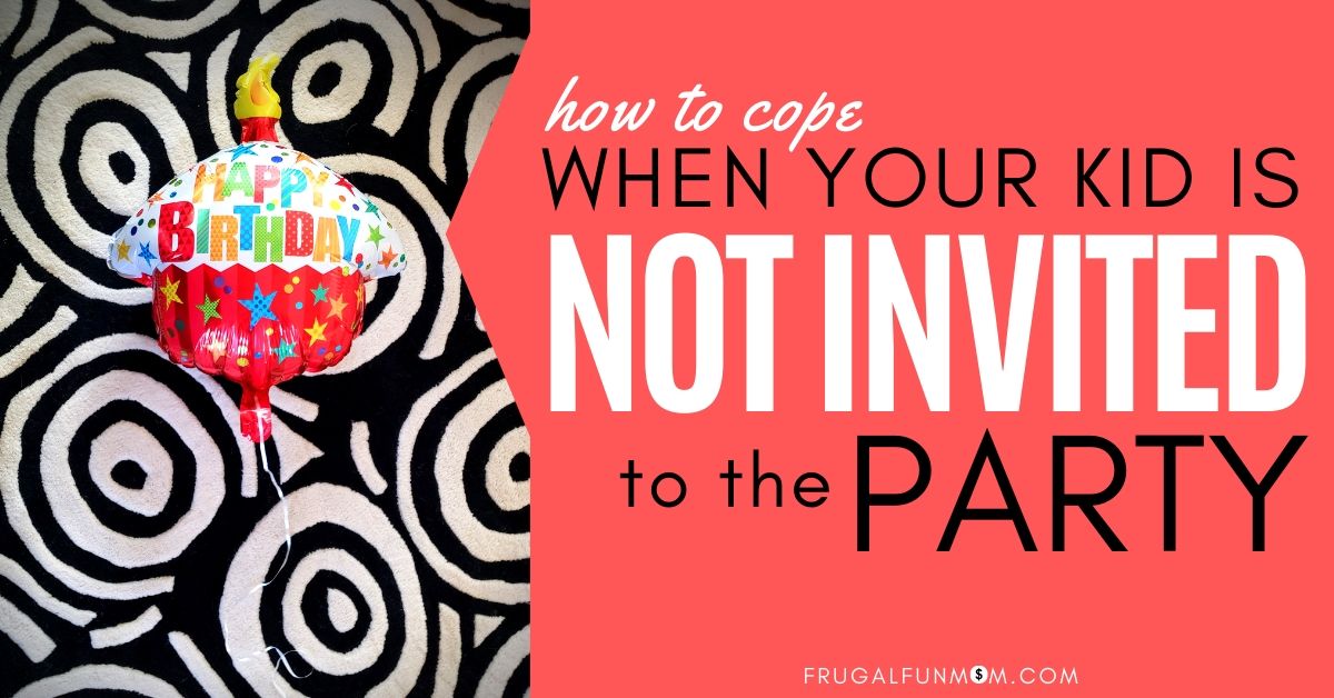 When Your Kid Was Not Invited To The Party FAB Party Planning Mom