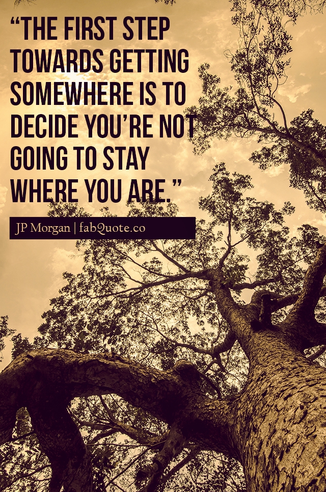 steps towards success quotes Jp Morgan "First Step Towards Success" Quote