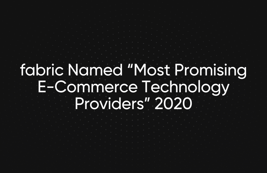 fabric Named “Most Promising Technology Providers” 2020