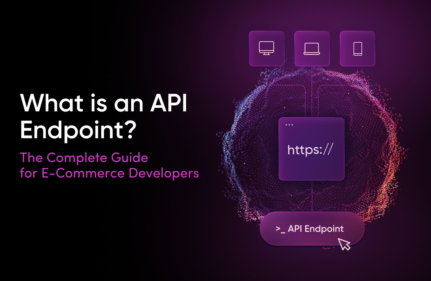 What is an API Endpoint? A Guide for Developers