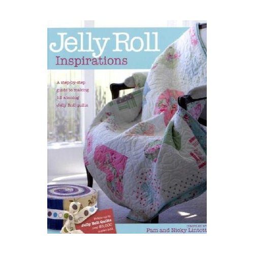 Jelly Roll Inspirations by Pam & Nicky Lintott Quilt Book Fabric