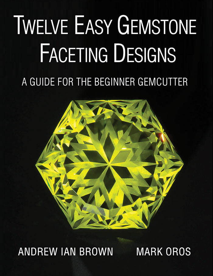 Andrew Brown Gemstone Faceting Designs Book Volume 3