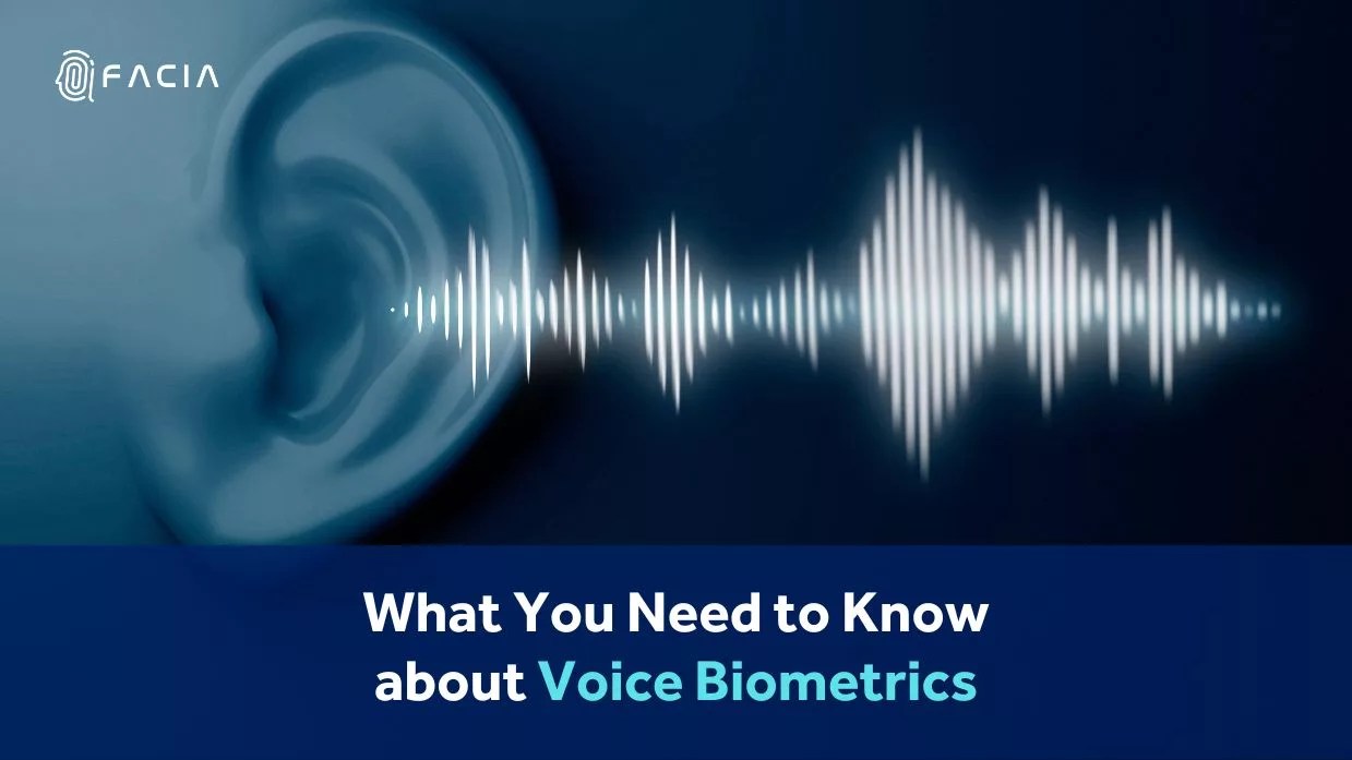 What You Need to Know about Voice Biometrics