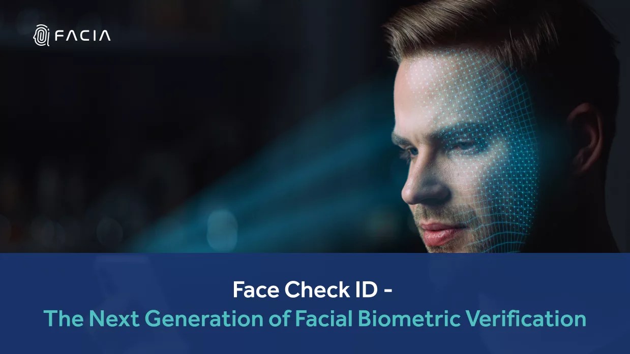 Face Check ID The Next Generation of Facial Biometric Verification
