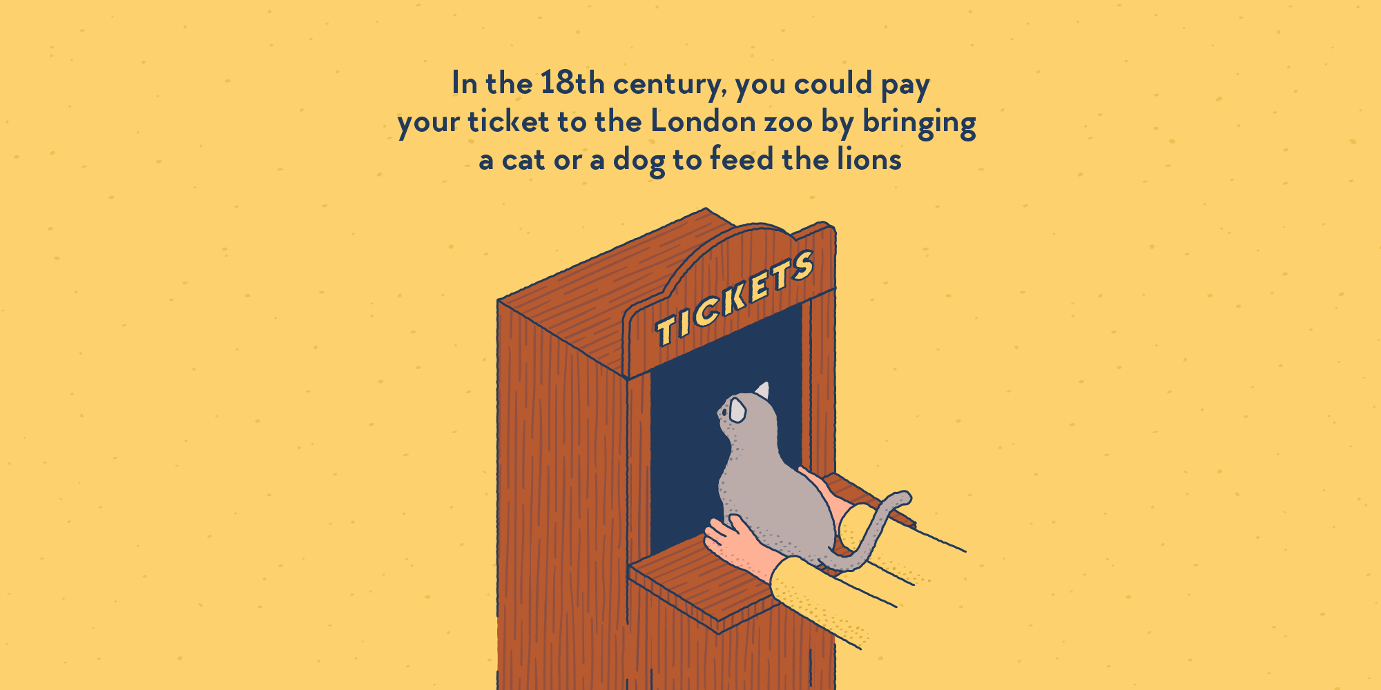 In the 18th century, you could pay your ticket to the London zoo by