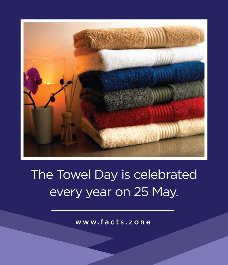 The Towel Day is celebrated every year on 25 May • Facts Zone