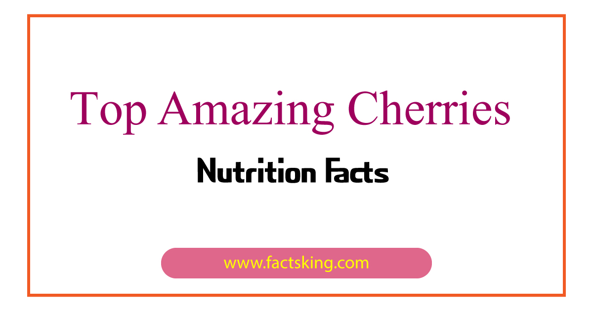 5 Amazing Cherries Nutrition Facts How Much Nutrients Does Cherries