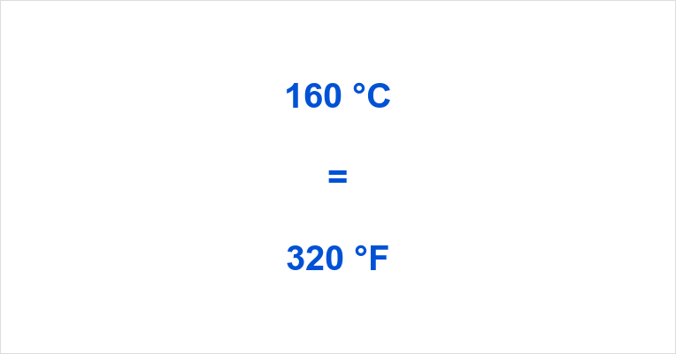 160 Celsius to Fahrenheit What is 160 °C in °F?