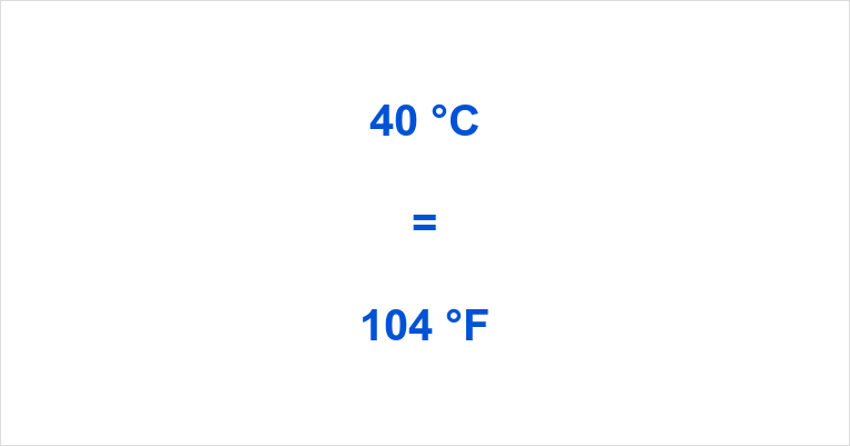 40 Celsius to Fahrenheit What is 40 °C in °F?