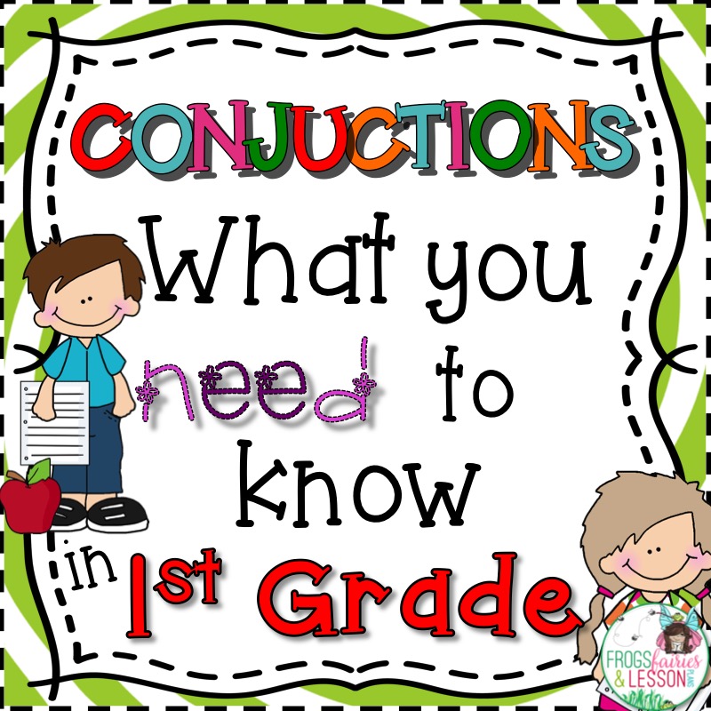 Teaching Conjunctions in First Grade Fabulous Charts, and Activities