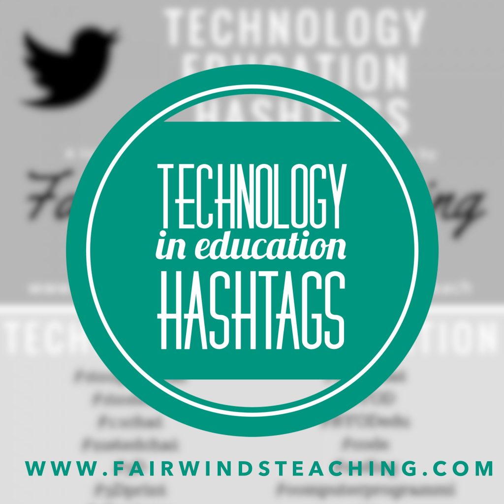 Technology in Education Hashtags Fair Winds Teaching