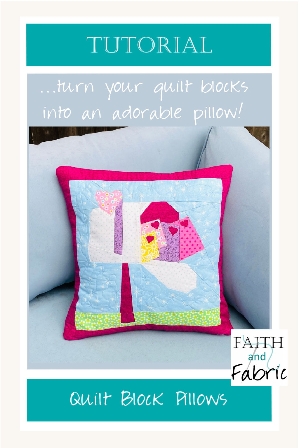 Tutorial How to Make a Quilt Block into a Pillow Faith and Fabric