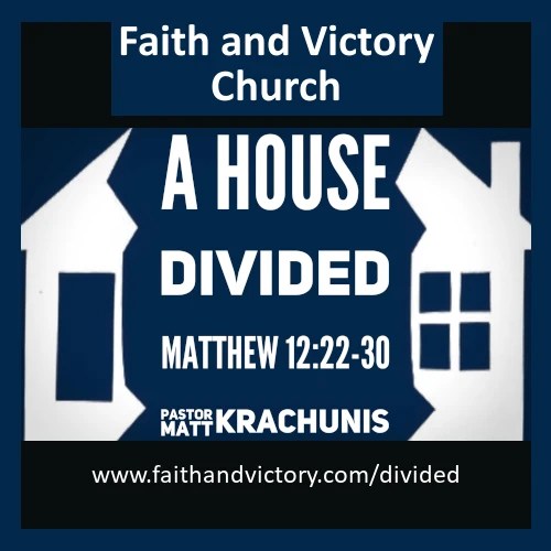 A House Divided Faith and Victory Church