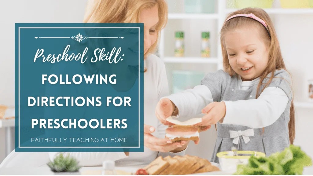 Following Directions for Preschoolers Faithfully Teaching at Home