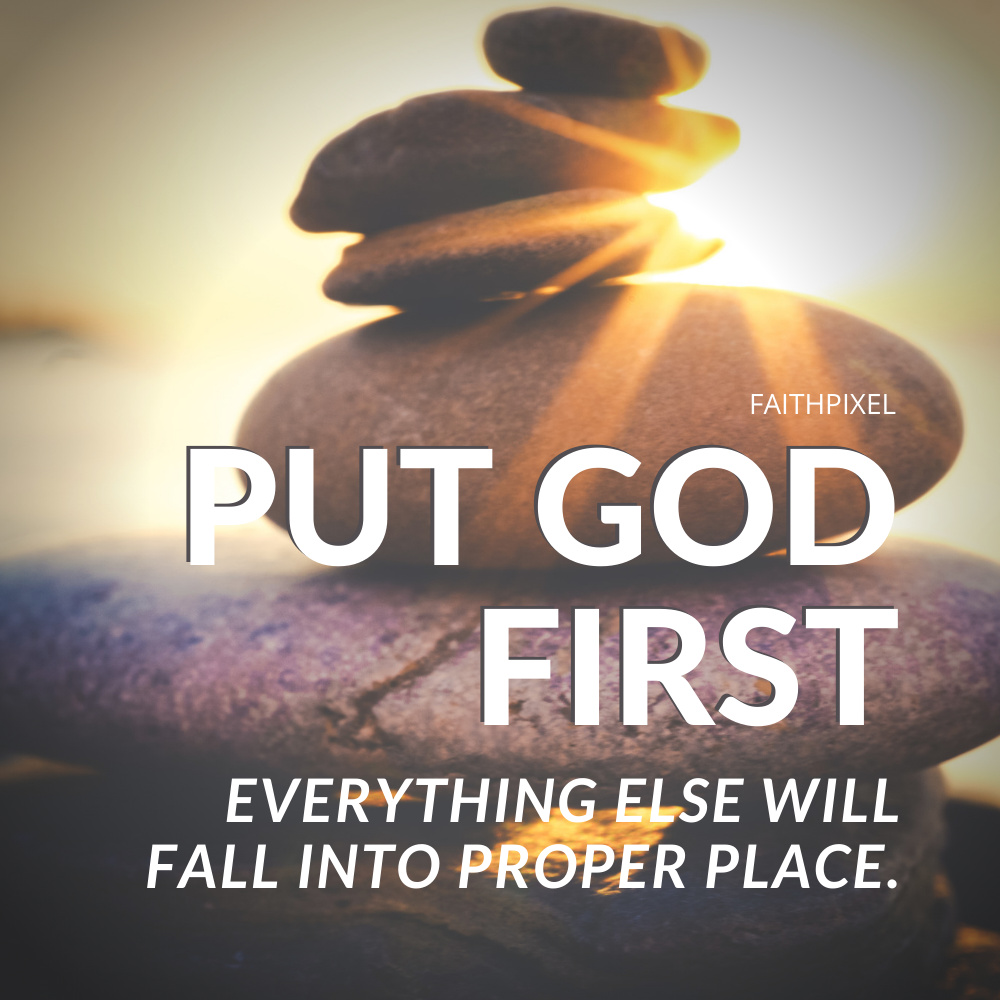 PUT GOD FIRST Life Faith Pixel