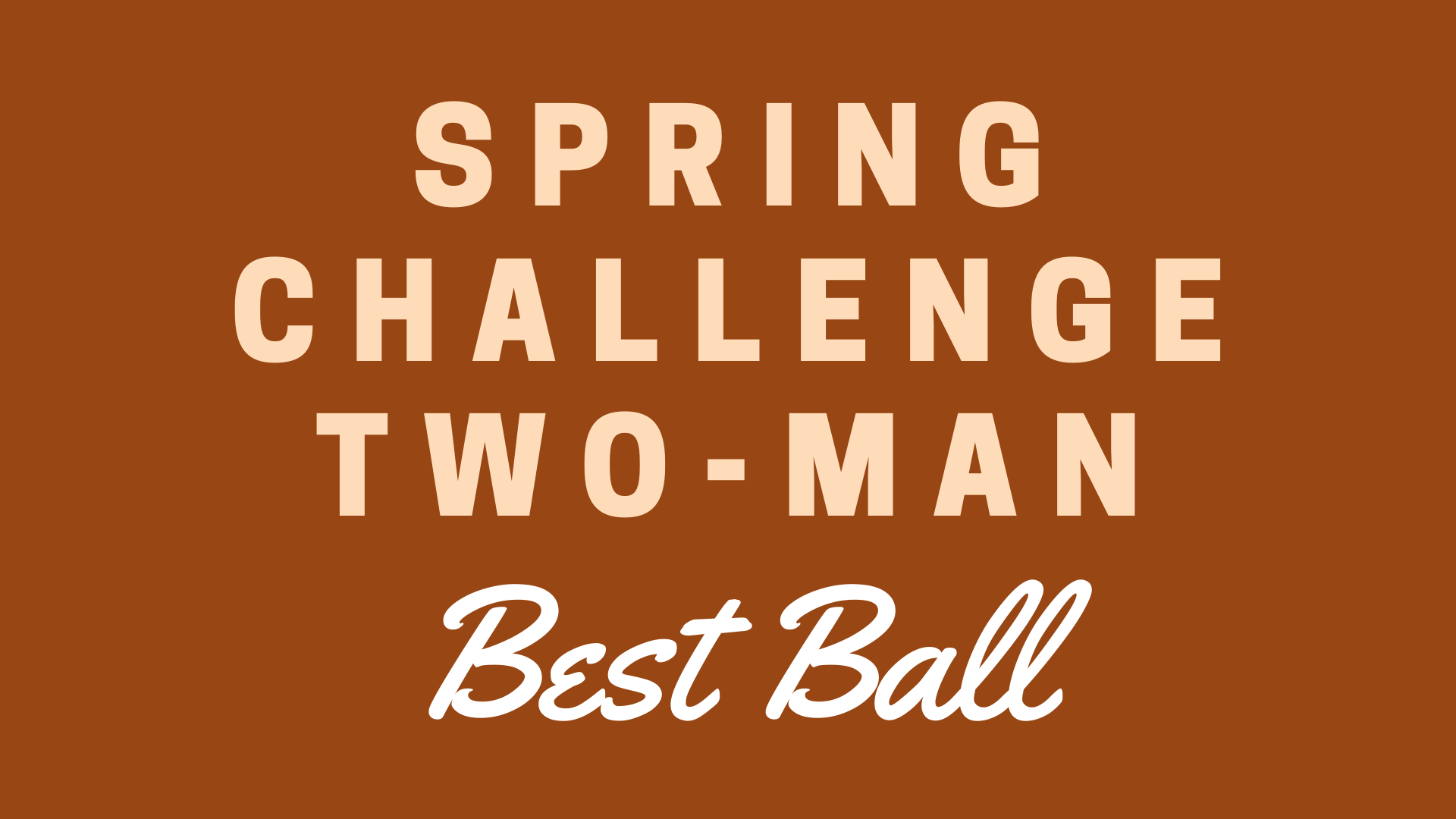 Spring Challenge TwoMan Best Ball Falcon Crest Golf Course