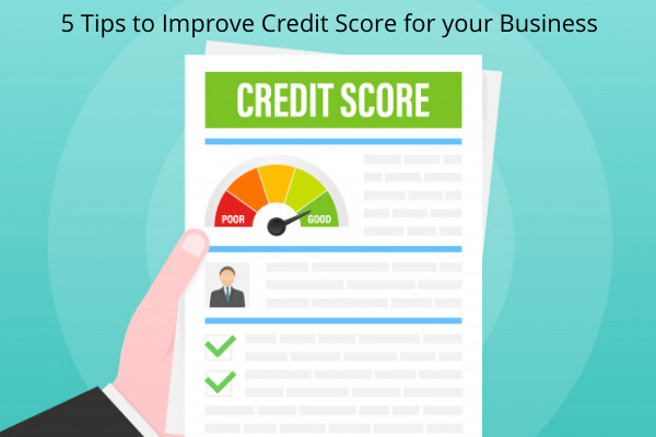 5 Tips to Improve Credit Score for your Business