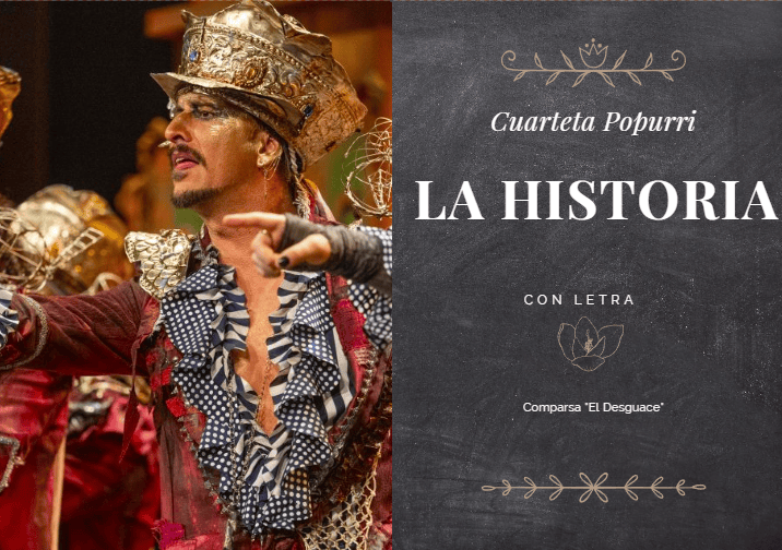 Cuarteta Popurrí con Letra «La Historia». Comparsa «El Desguace»