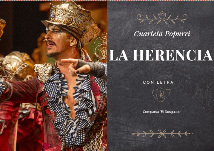 Cuarteta Popurrí con Letra «La Herencia». Comparsa «El Desguace»