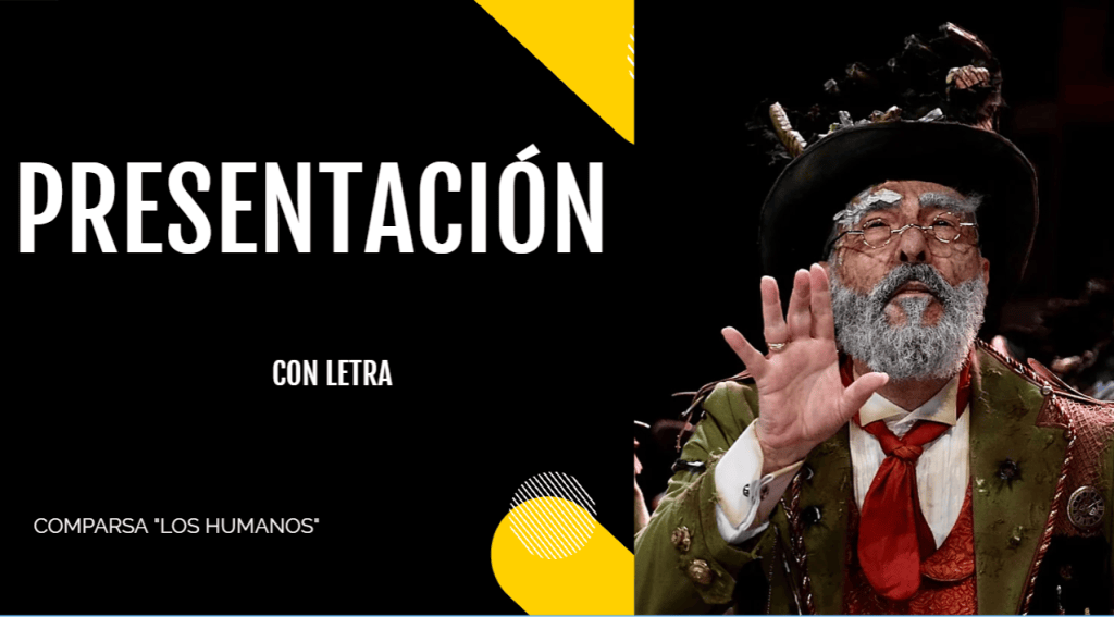 Presentación con Letra Comparsa «Los Humanos»
