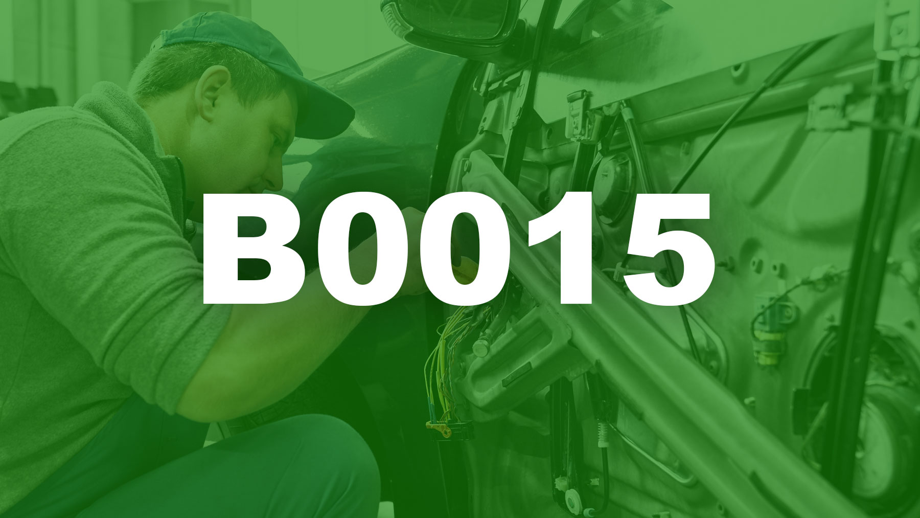 Código B0015 Descripción, Causas y Soluciones