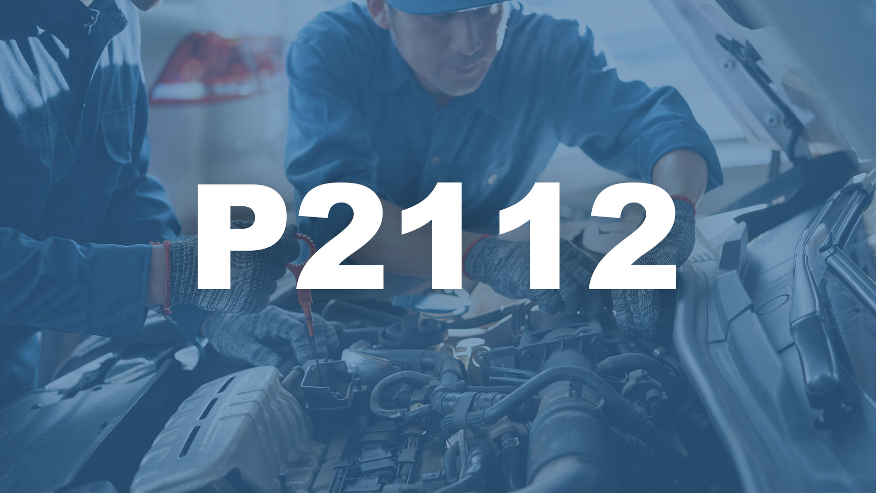 Código P2112 Descripción, Causas y Soluciones