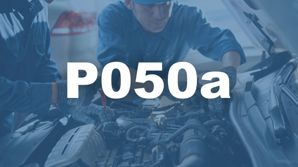 Código P050a Descripción, Causas y Soluciones