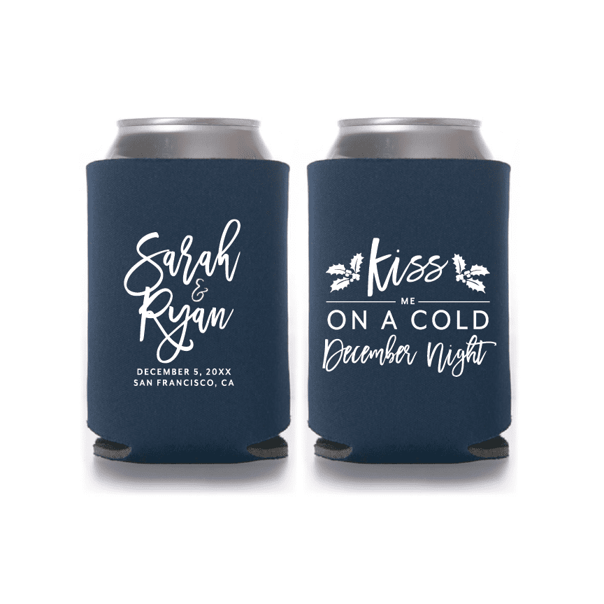 Kiss me on a Cold December Night Wedding Can Cooler Style T498