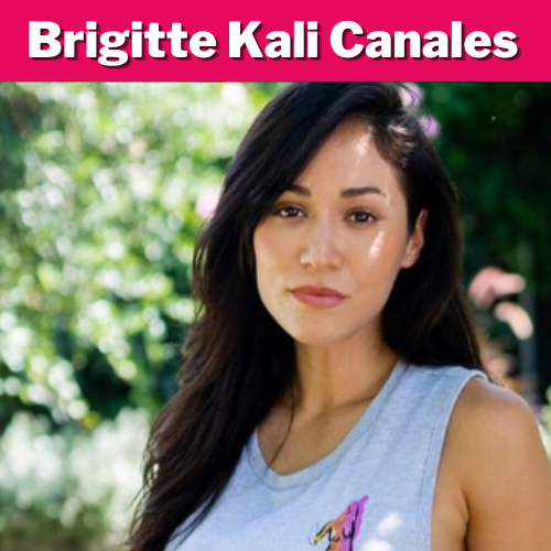 Brigitte Kali Canales - Famed Face