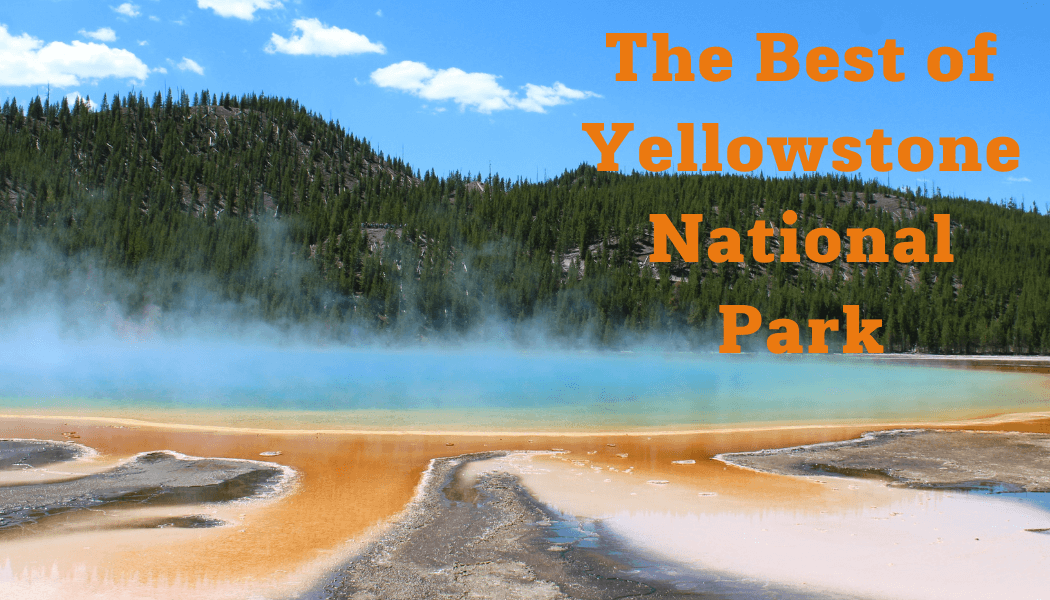 what is there to do in Yellowstone National Park