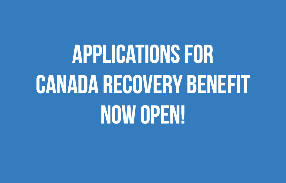Applications for Canada Recovery Benefit now open! Samuel J. Esaw