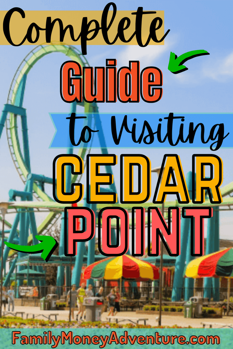 Cedar Point 2021 A Complete Guide Family Money Adventure