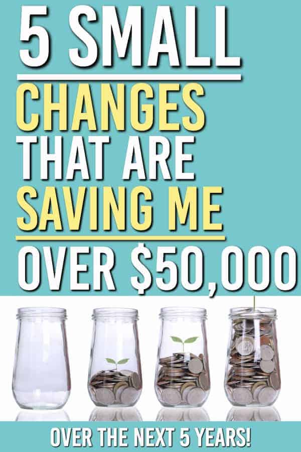 How 5 Small Changes are Saving me 57,000 over the next 5 Years ( May 2023)