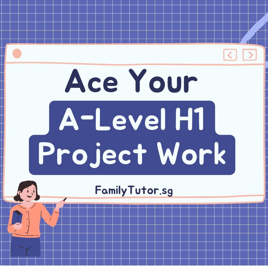 The 2023 Ultimate Guide To Acing ALevel H1 Project Work FamilyTutor(03)