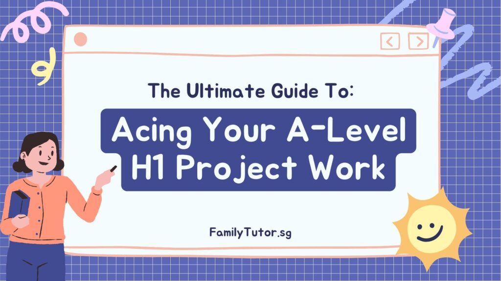 The 2023 Ultimate Guide To Acing Alevel H1 Project Work Familytutor