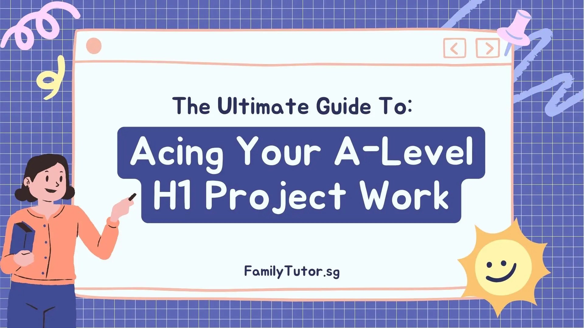 The 2023 Ultimate Guide To Acing ALevel H1 Project Work FamilyTutor