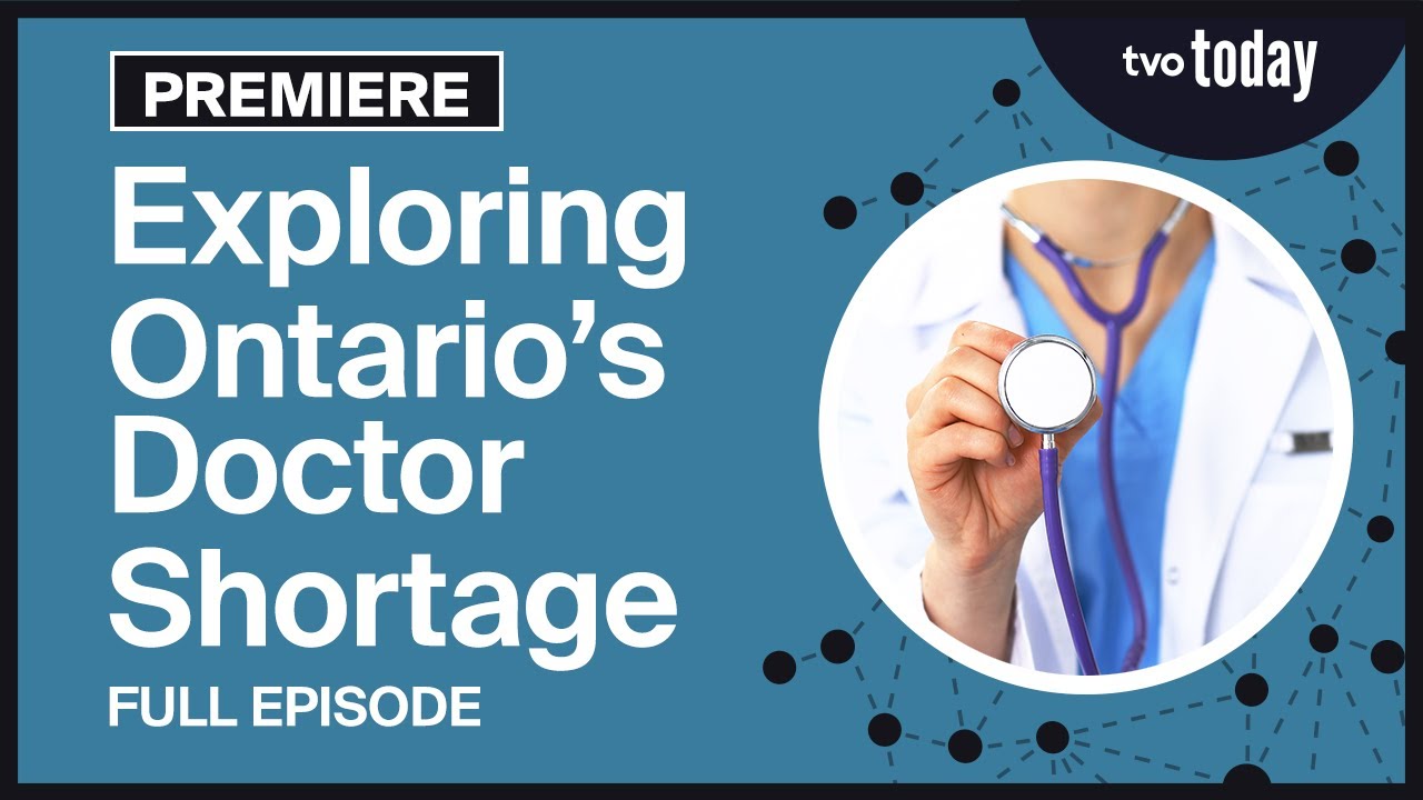 Exploring Ontario's Doctor shortage Family Medicine