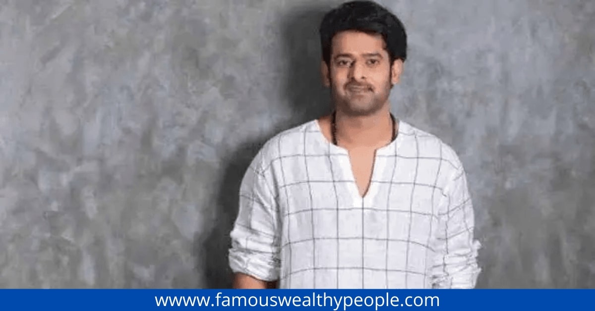 Prabhas Net Worth 2021 Height, Weight, Age, Salary, Wife