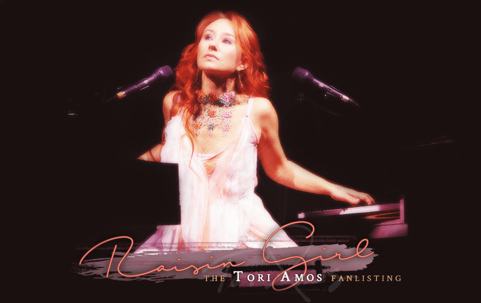 raisin girl [the TORI AMOS fanlisting]