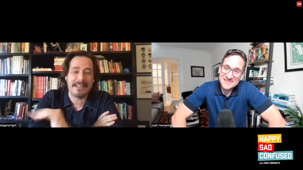 Edgar Wright on Happy Sad Confused ( credit: Josh Horowitz YouTube channel)