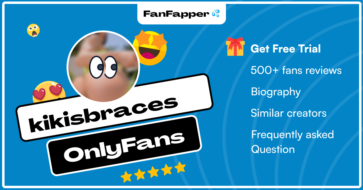 kikisbraces OnlyFans - Photos, Free Trial, Reviews - XXX Photos | FanFapper.com
