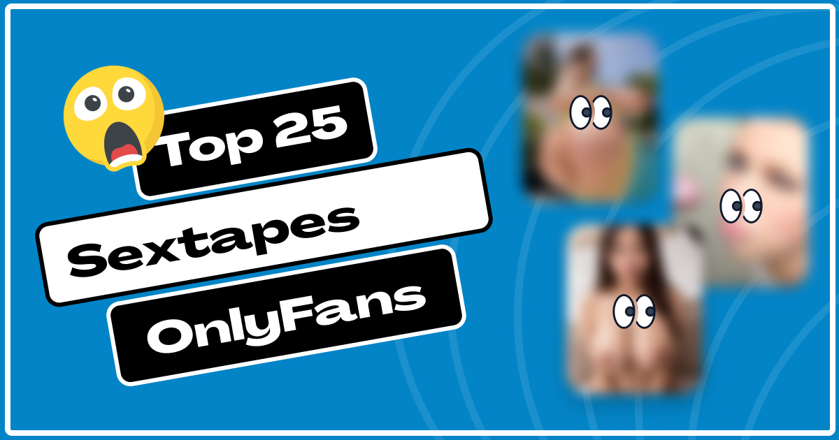 🥇 50 Best Sextapes OnlyFans To Follow in 2025 | FanFapper.com