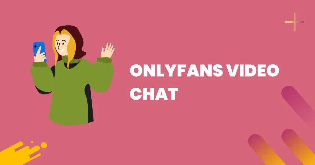 OnlyFans Video Chat: How it Can Be Done in 2024 - FansCharm