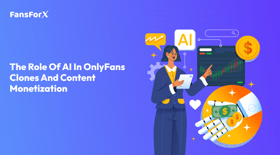 The Role of AI in OnlyFans Clones and Content(04)