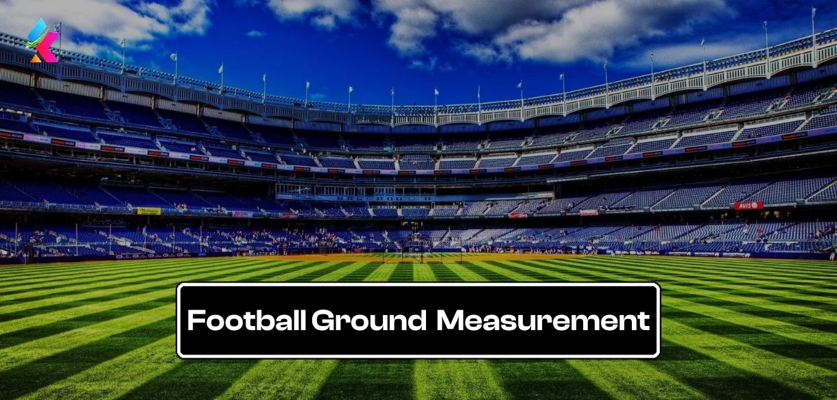 Football Ground Measurement in Feet, Meter with Players Position